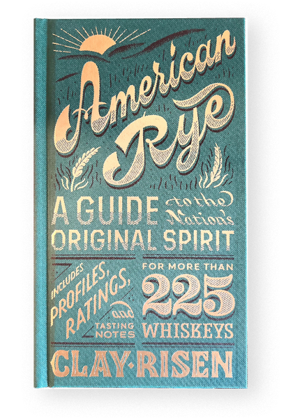 American Rye - Book by Clay Risen